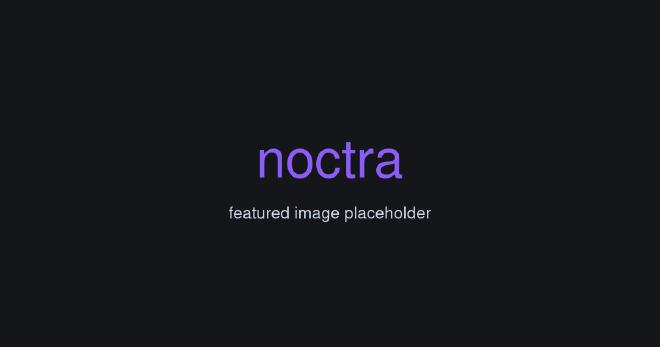 Placeholder featured image showing the noctra wordmark on a dark background